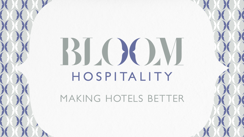 Bloom Hospitaity Making Hotels Better
