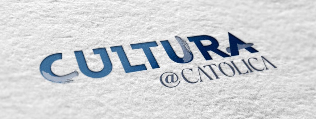 Cultura - Universidade Católica Portuguesa