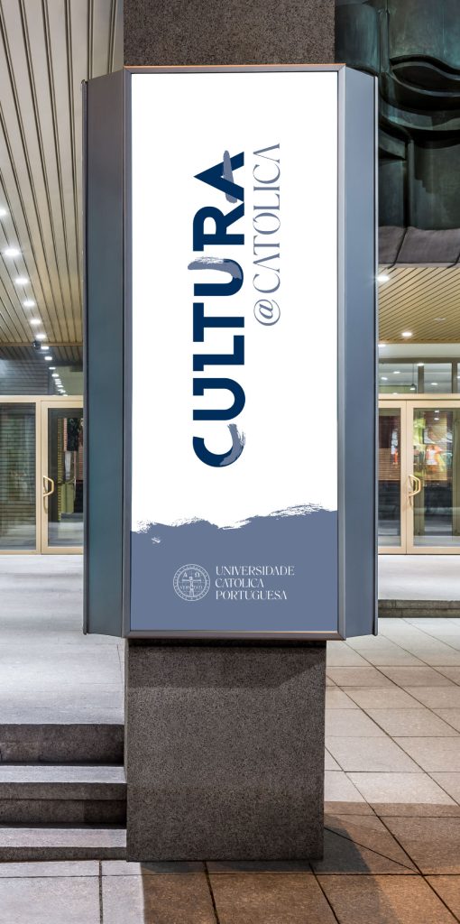 Cultura - Universidade Católica Portuguesa - Mupi